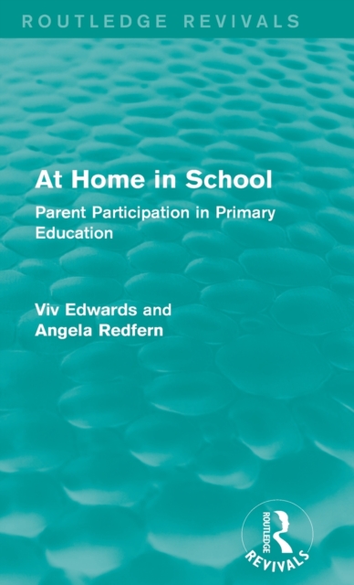 At Home in School (1988) : Parent Participation in Primary Education, Hardback Book