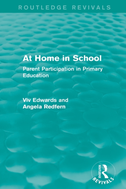 At Home in School (1988) : Parent Participation in Primary Education, Paperback / softback Book