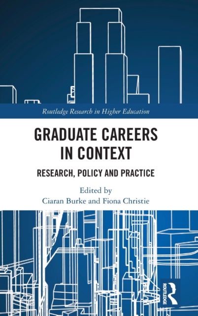 Graduate Careers in Context : Research, Policy and Practice, Hardback Book