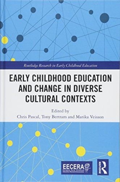 Early Childhood Education and Change in Diverse Cultural Contexts, Hardback Book
