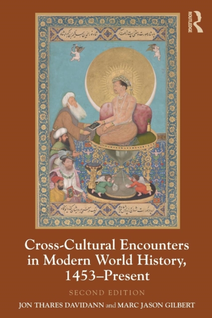Cross-Cultural Encounters in Modern World History, 1453-Present, Paperback / softback Book