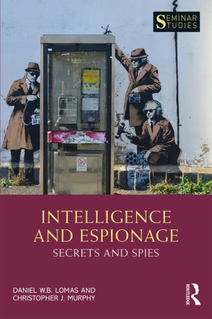 Intelligence and Espionage: Secrets and Spies, Paperback / softback Book