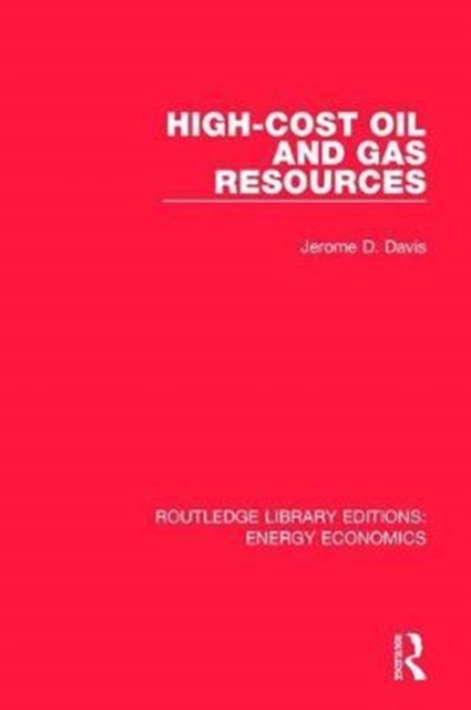High-cost Oil and Gas Resources, Hardback Book