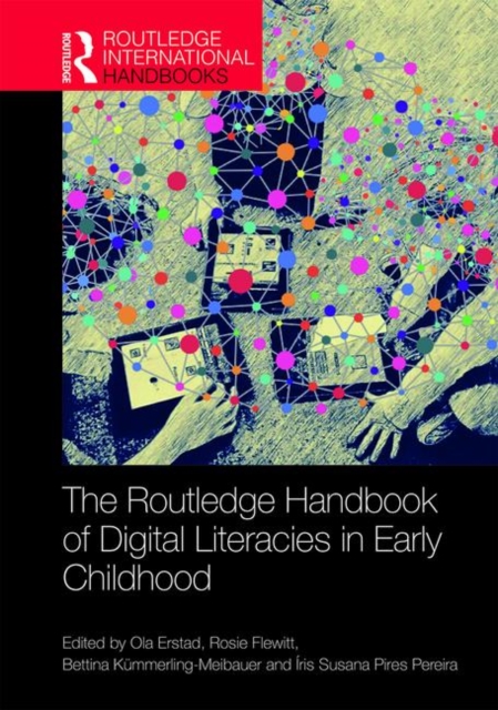 The Routledge Handbook of Digital Literacies in Early Childhood, Hardback Book
