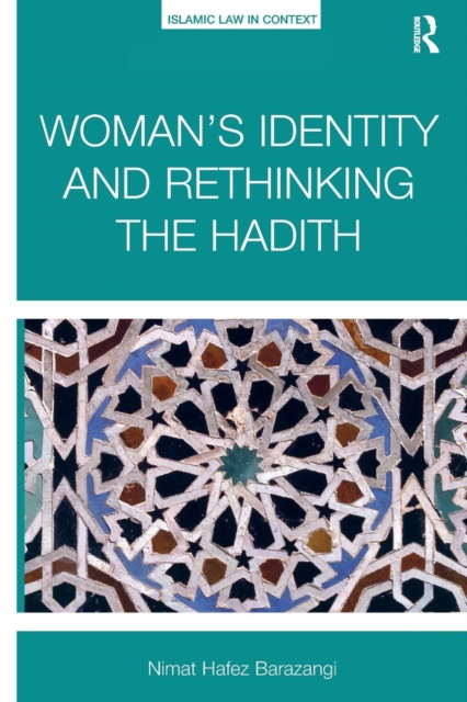 Woman’s Identity and Rethinking the Hadith, Paperback / softback Book
