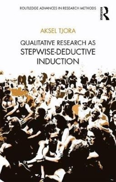 Qualitative Research as Stepwise-Deductive Induction, Paperback / softback Book