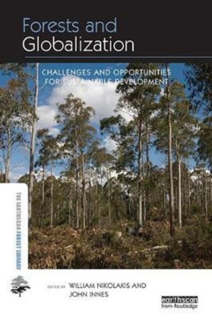 Forests and Globalization : Challenges and Opportunities for Sustainable Development, Paperback / softback Book