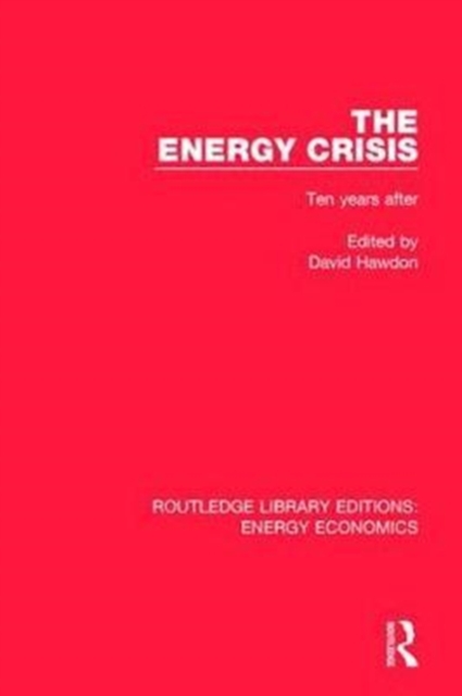 The Energy Crisis : Ten Years After, Hardback Book