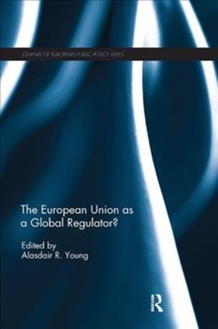 The European Union as a Global Regulator?, Paperback / softback Book