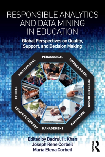 Responsible Analytics and Data Mining in Education : Global Perspectives on Quality, Support, and Decision Making, Paperback / softback Book