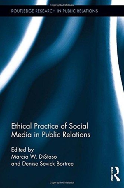 Ethical Practice of Social Media in Public Relations, Paperback / softback Book