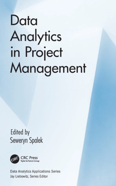 Data Analytics in Project Management, Hardback Book