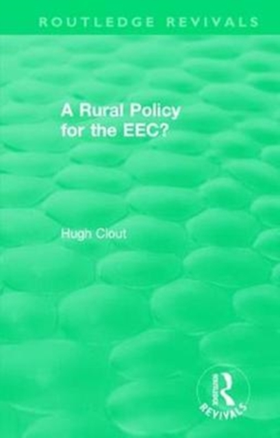 Routledge Revivals: A Rural Policy for the EEC (1984), Hardback Book