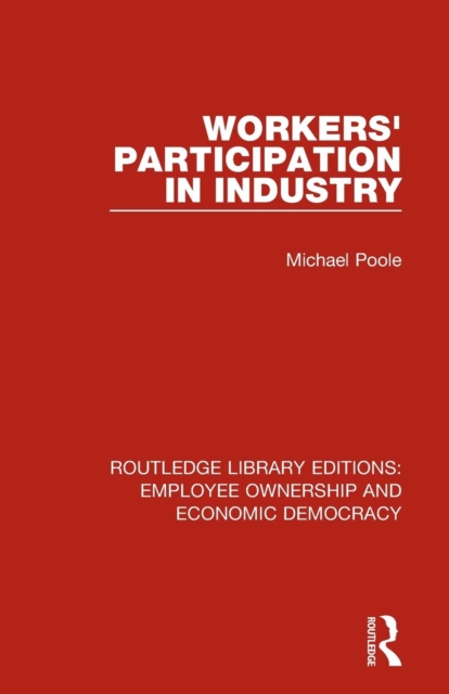 Workers' Participation in Industry, Paperback / softback Book