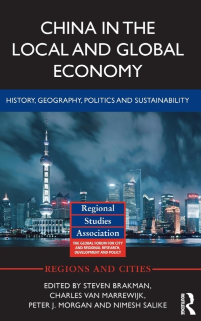 China in the Local and Global Economy : History, Geography, Politics and Sustainability, Hardback Book