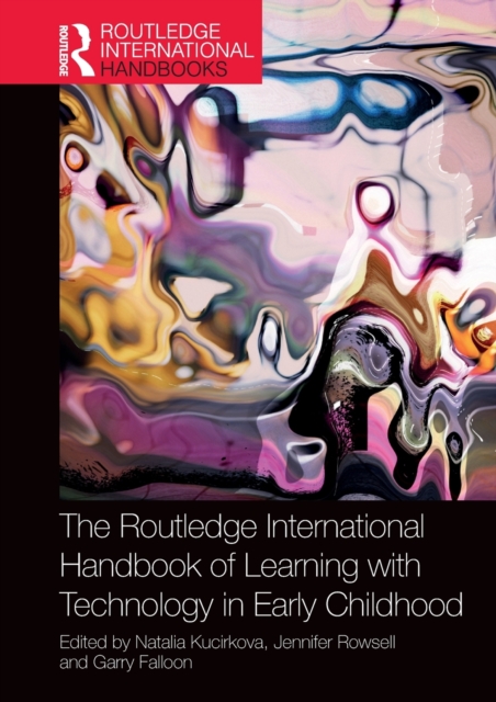 The Routledge International Handbook of Learning with Technology in Early Childhood, Paperback / softback Book