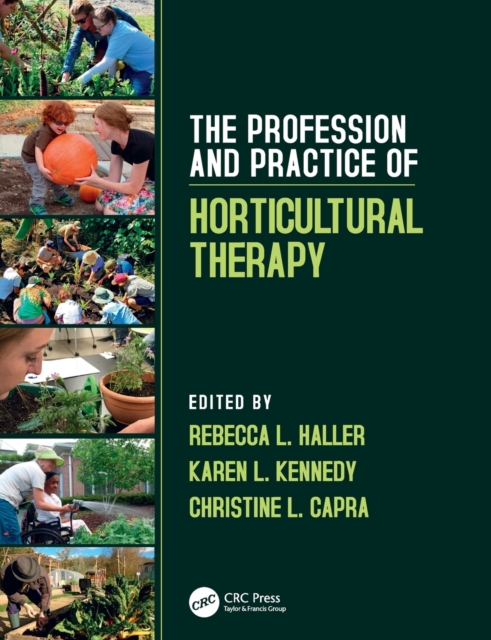 The Profession and Practice of Horticultural Therapy, Paperback / softback Book