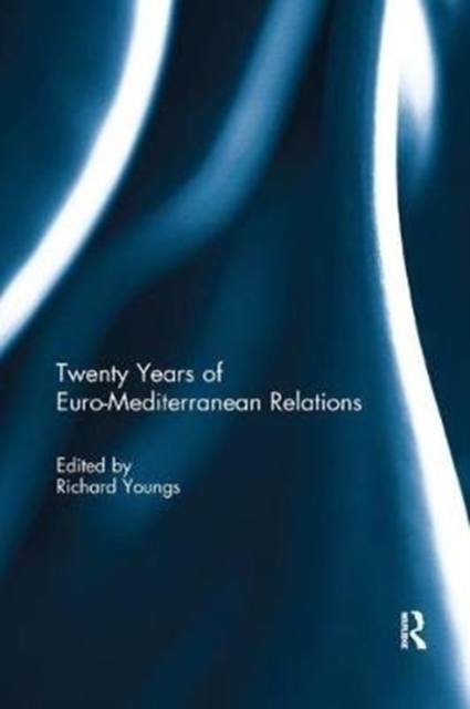 Twenty Years of Euro-Mediterranean Relations, Paperback / softback Book