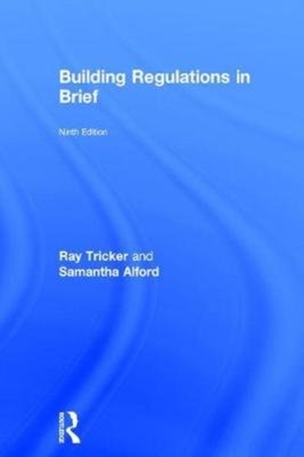 Building Regulations in Brief, Hardback Book