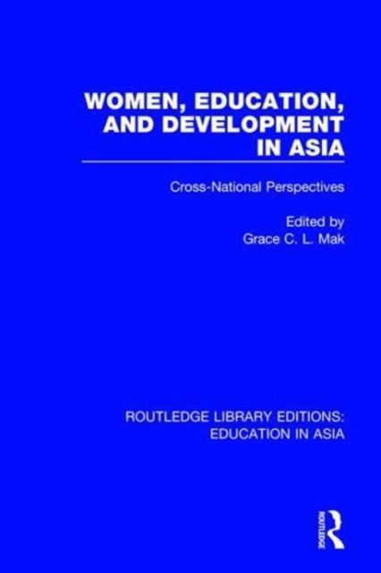 Women, Education and Development in Asia : Cross-National Perspectives, Hardback Book