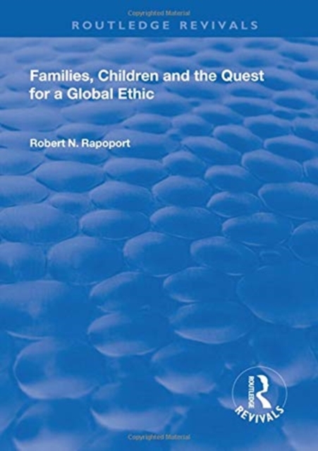 Families, Children and the Quest for a Global Ethic, Hardback Book