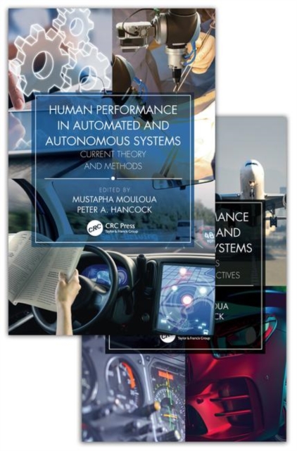 Human Performance in Automated and Autonomous Systems, Two-Volume Set, Multiple-component retail product Book
