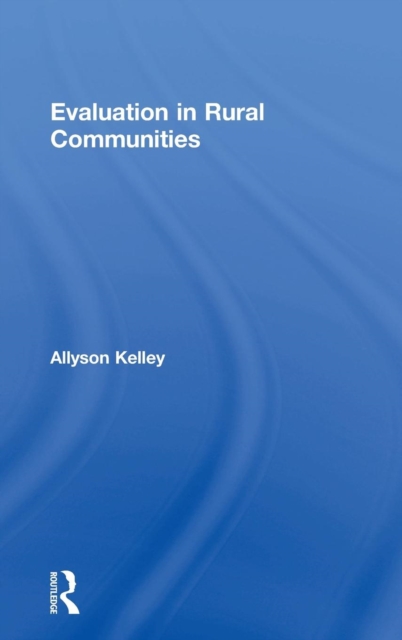 Evaluation in Rural Communities, Hardback Book