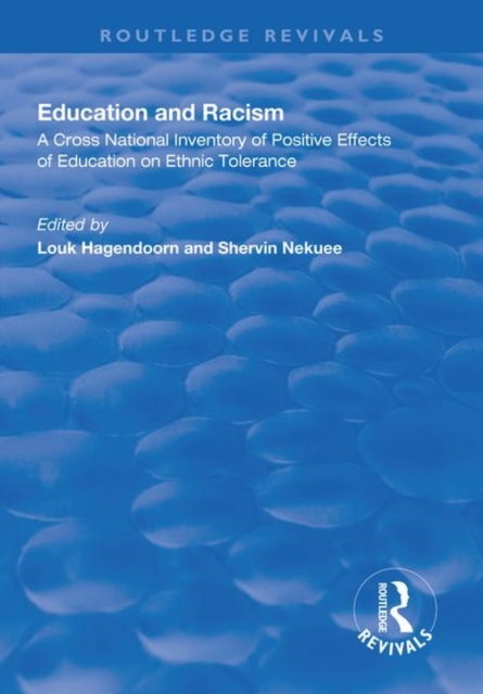 Education and Racism : A Cross National Inventory of Positive Effects of Education on Ethnic Tolerance, Paperback / softback Book