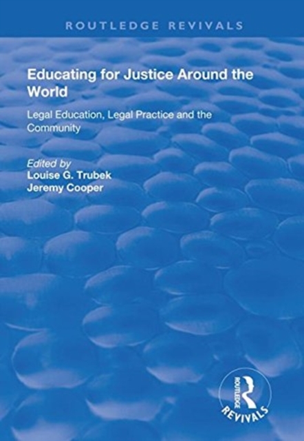 Educating for Justice Around the World : Legal Education, Legal Practice and the Community, Hardback Book