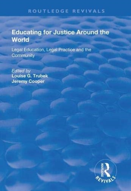 Educating for Justice Around the World : Legal Education, Legal Practice and the Community, Paperback / softback Book