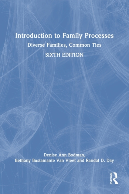 Introduction to Family Processes : Diverse Families, Common Ties, Hardback Book