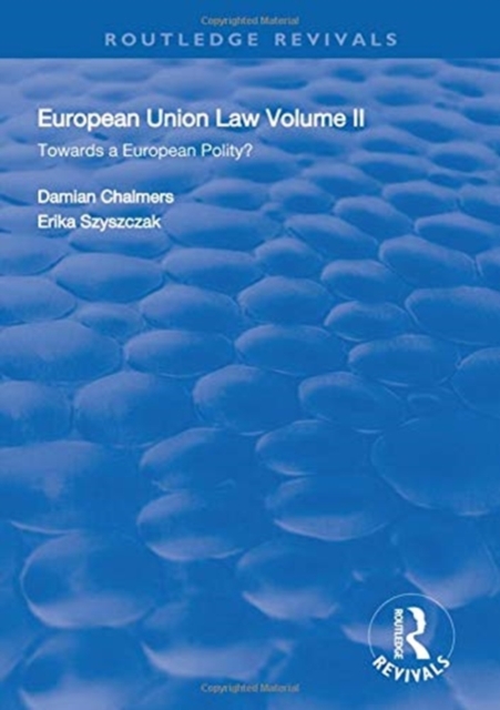 European Union Law : Volume II: Towards a European Polity?, Hardback Book