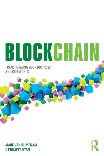 Blockchain : Transforming Your Business and Our World, Paperback / softback Book