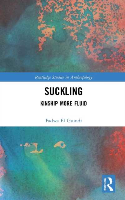 Suckling : Kinship More Fluid, Hardback Book