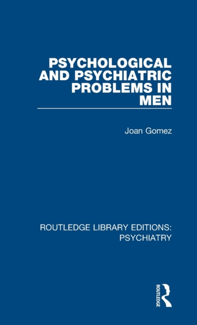 Psychological and Psychiatric Problems in Men, Hardback Book