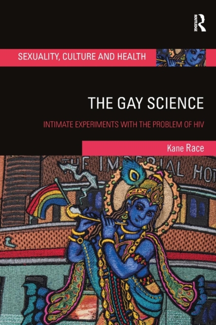 The Gay Science : Intimate Experiments with the Problem of HIV, Paperback / softback Book