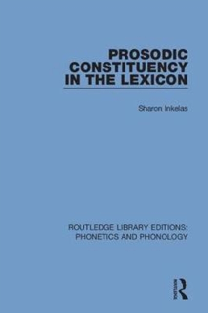 Prosodic Constituency in the Lexicon, Hardback Book