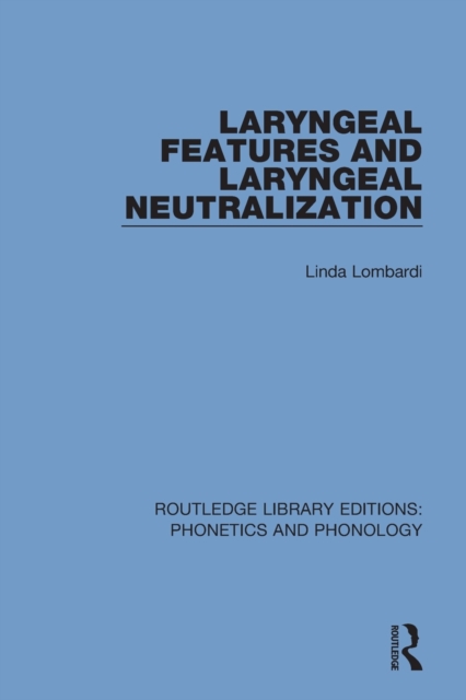 Laryngeal Features and Laryngeal Neutralization, Paperback / softback Book