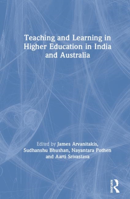 Teaching and Learning in Higher Education in India and Australia, Hardback Book