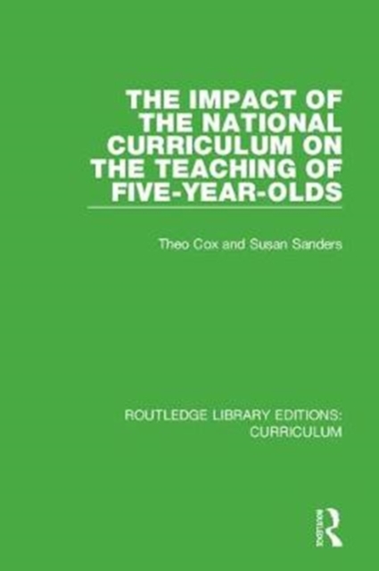 The Impact of the National Curriculum on the Teaching of Five-Year-Olds, Hardback Book