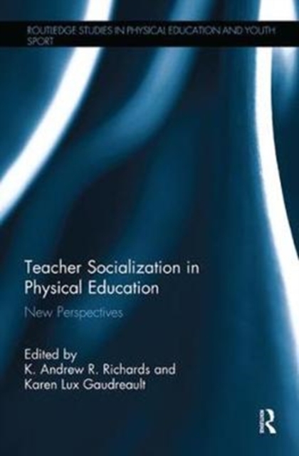 Teacher Socialization in Physical Education : New Perspectives, Paperback / softback Book