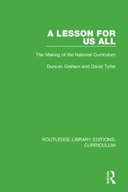 A Lesson For Us All : The Making of the National Curriculum, Hardback Book