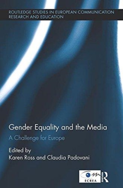 Gender Equality and the Media : A Challenge for Europe, Paperback / softback Book