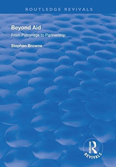 Beyond Aid : From Patronage to Partnership, Hardback Book