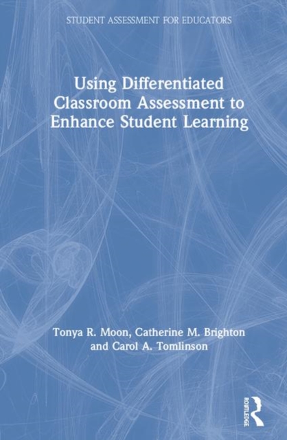 Using Differentiated Classroom Assessment to Enhance Student Learning, Hardback Book