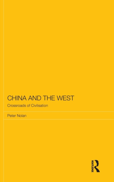 China and the West : Crossroads of Civilisation, Hardback Book