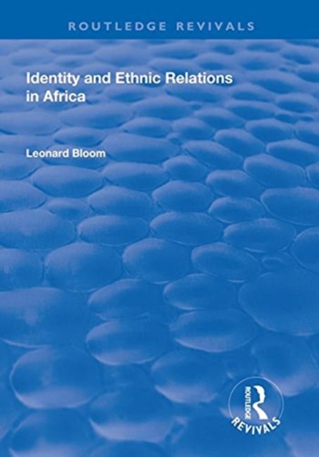 Identity and Ethnic Relations in Africa, Hardback Book