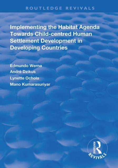Implementing the Habit Agenda : Towards Child-centred Human Settlement Development in Developing Countries, Paperback / softback Book