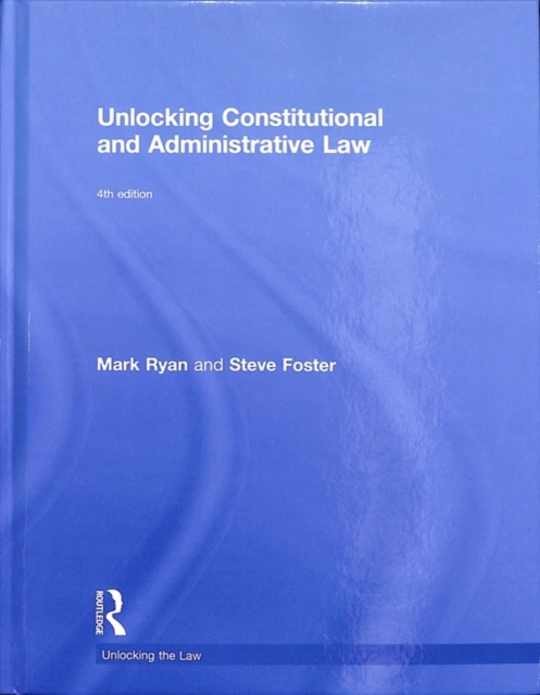 Unlocking Constitutional and Administrative Law : Constitutional and Administrative Law, Hardback Book