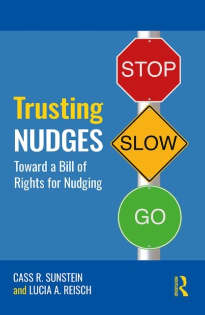 Trusting Nudges : Toward A Bill of Rights for Nudging, Hardback Book